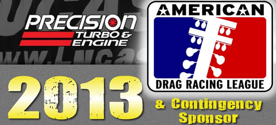 P.TEN Marketing: Press Release - Precision Turbo: 2013 ADRL Precision Turbo & Engine Outlaw 10.5 Class Sponsorship